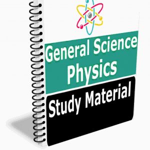 Physics GK & GS Study Materials Book Notes General Science