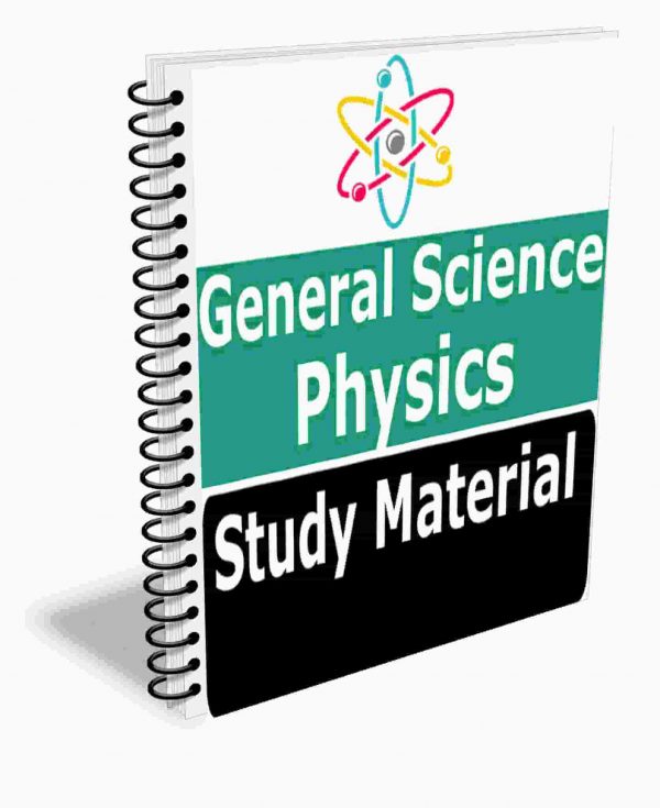 Physics GK & GS Study Materials Book Notes General Science