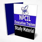NPCIL Executive Trainee Study Material Lecture Notes (Topic-wise) Buy Online Full Syllabus Text Book