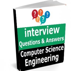 CSE interview questions for GATE, PSU, Campus placement or other Exam Study Textbook (Computer Science Engineering)