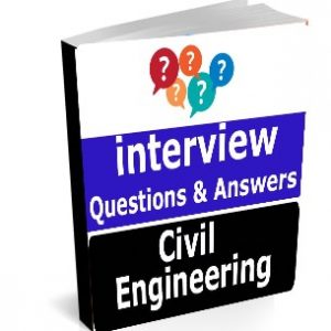 Civil Engineering interview questions for GATE, IES, PSU, Campus placement
